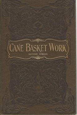 Imagen del vendedor de Cane Basket Work Second Series Illustrated a la venta por Mom and Pop's Book Shop,