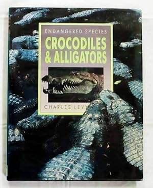 Bild des Verkufers fr Crocodiles and Alligators (Endangered Species) zum Verkauf von Adelaide Booksellers