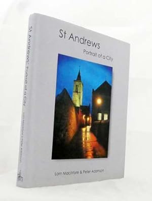 Image du vendeur pour St Andrews Portrait of a City [Signed by Authors] mis en vente par Adelaide Booksellers