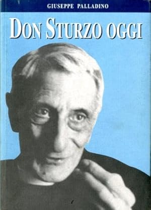 Seller image for Don Sturzo oggi. Nel centesimo anniversario dell'ordinazione sacerdotale di Don Luigi Sturzo for sale by LIBET - Libreria del Riacquisto