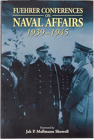 Seller image for Fuehrer Conferences on Naval Affairs, 1939-1945 for sale by Michael Moons Bookshop, PBFA