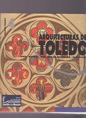 Imagen del vendedor de ARQUITECTURAS DE TOLEDO. TOMO I - DEL ROMANO AL GOTICO a la venta por LIBROS OTRA MIRADA
