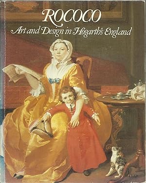 Imagen del vendedor de Rococo - Art and Design in Hogarth's England a la venta por Chaucer Head Bookshop, Stratford on Avon