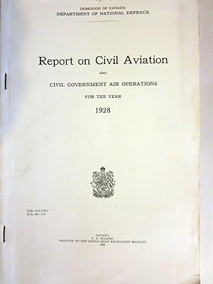 REPORT ON CIVIL AVIATION AND CIVIL GOVERNMENT AIR OPERATIONS FOR THE YEAR 1928