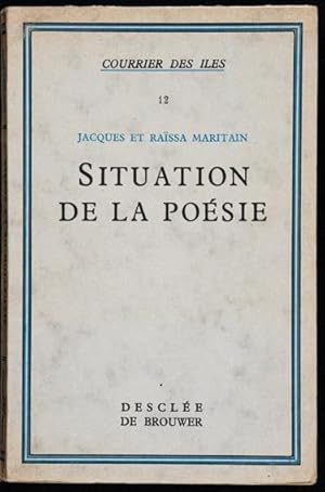 Situation de la poésie by Maritain, Jacques & Raïssa: Fine (1938) First ...