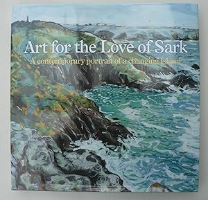 Image du vendeur pour Art for the Love of Sark mis en vente par Colin Neville, Woodbine Books