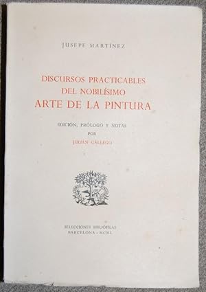 Image du vendeur pour DISCURSOS PRACTICABLES DEL NOBILISIMO ARTE DE LA PINTURA. Edicin, prlogo y notas por Julin Gallego mis en vente par Fbula Libros (Librera Jimnez-Bravo)