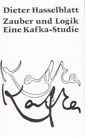 Seller image for Zauber und Logik Eine Kafka-Studie for sale by Antiquariat Lcke, Einzelunternehmung