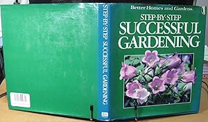 Bild des Verkufers fr Better Homes and Gardens Step-By-Step Successful Gardening zum Verkauf von Phyllis35