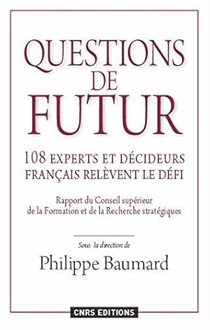 Bild des Verkufers fr Questions de futur. 108 experts et dcideurs franais relvent le dfi zum Verkauf von JLG_livres anciens et modernes