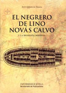 Imagen del vendedor de EL NEGRERO DE LINO NOVS CALVO Y LA BIOGRAFIA MODERNA a la venta por KALAMO LIBROS, S.L.