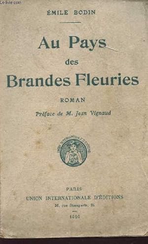 Seller image for AU PAYS DES BRANDES FLEURIES. for sale by Le-Livre