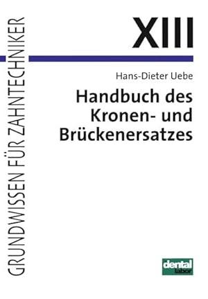 Seller image for Handbuch des Kronen- und Brckenersatzes for sale by BuchWeltWeit Ludwig Meier e.K.
