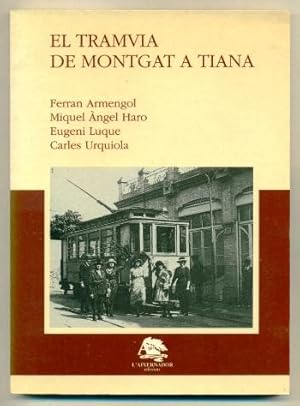 Immagine del venditore per EL TRAMVIA DE MONTGAT A TIANA venduto da Ducable Libros