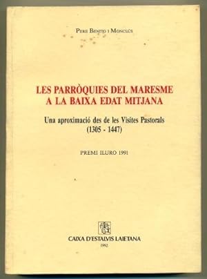 Seller image for LES PARROQUIES DEL MARESME A LA BAIXA EDAT MITJANA. Una aproximacio des de les Visites Pastorals (1305-1447) (Premi Iluro 1991) for sale by Ducable Libros