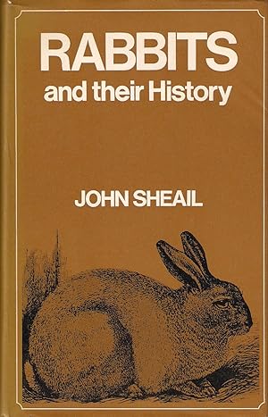Bild des Verkufers fr RABBITS AND THEIR HISTORY. By John Sheail. zum Verkauf von Coch-y-Bonddu Books Ltd