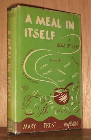 A Meal In Itself : A Book Of Soups