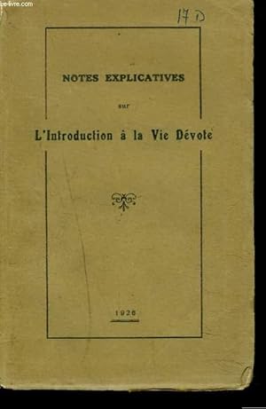 Image du vendeur pour NOTES EXPLICATIVES SUR L'INTRODUCTION A LA VIE DEVOTE mis en vente par Le-Livre