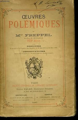 Bild des Verkufers fr OEUVRES POLEMIQUES. VIIIe SERIE. DISCOURS A LA CHAMBRE DES DEPUTES, 16 MAI 1885- 30 MARS 1886. OBSERVATIONS. zum Verkauf von Le-Livre