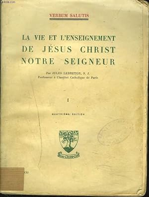 Seller image for VERBUM SALUTIS. LA VIE ET L'ENSEIGNEMENT DE JESUS CHRIST NOTRE SEIGNEUR. TOMES I. for sale by Le-Livre