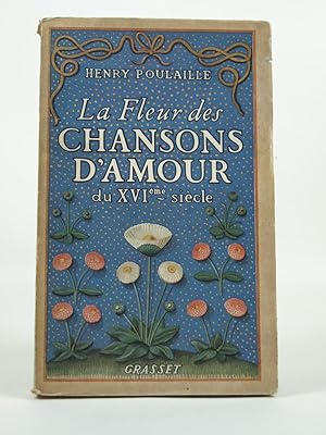 Imagen del vendedor de La fleur des chansons d'amour du XVIeme sicle. a la venta por Librairie Aubry