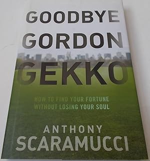 Goodbye Gordon Gekko (Signed by Author)