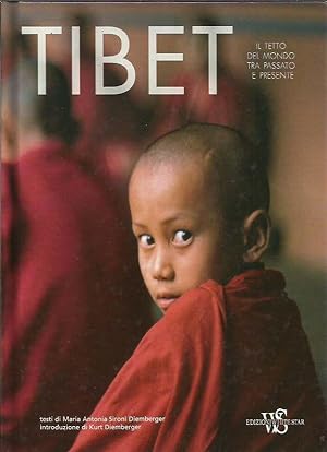 Tibet. Il tetto del Mondo tra passato e presente