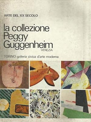 La Collezione Peggy Guggenheim / Venezia