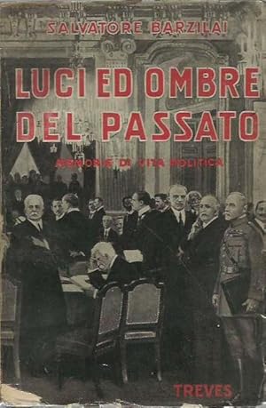 Seller image for Luci ed ombre del passato. Memorie di vita politica for sale by Laboratorio del libro