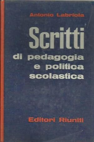 Scritti di pedagogia e politica scolastica