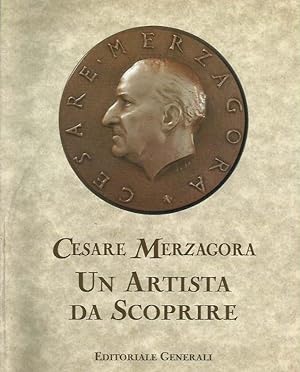 Cesare Merzagora. Un artista da scoprire