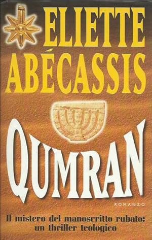 Qumran - Il mistero del manoscritto rubato: un thriller teologico