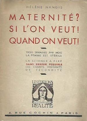 Maternité? Si l'on veut! Quand on veut!