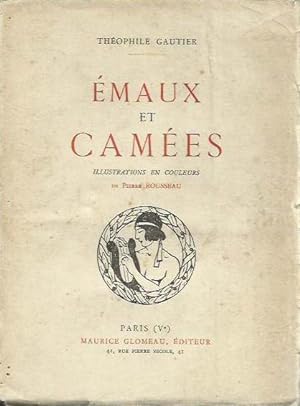 Emaux et Camées. Illustrations en couleurs de Pierre Rousseau