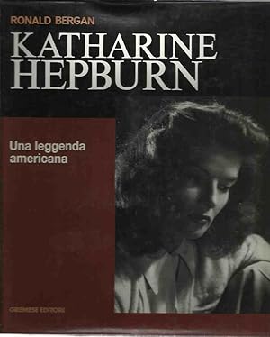 Katharine Hepburn. Una leggenda americana