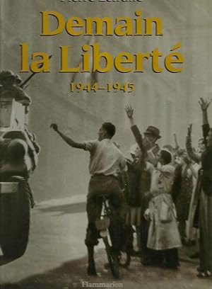 Demain la Liberté 1944-1945