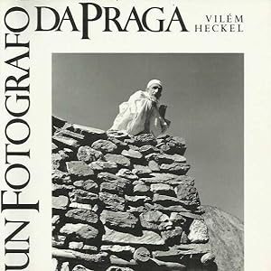 Un fotografo da Praga - Vilém Heckel 1918-1970