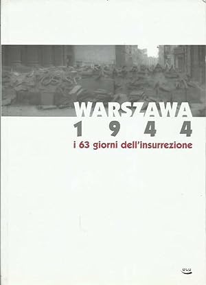 Warszawa 1944 - I 63 giorni dell'insurrezione