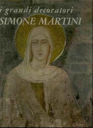 Imagen del vendedor de I grandi decoratori 6 - Simone Martini. Affreschi di Assisi a la venta por Laboratorio del libro