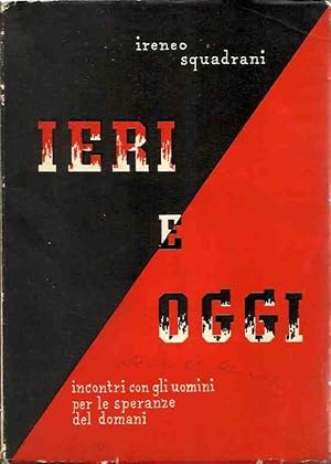 Ieri e oggi. Incontri con gli uomini per le speranze di domani