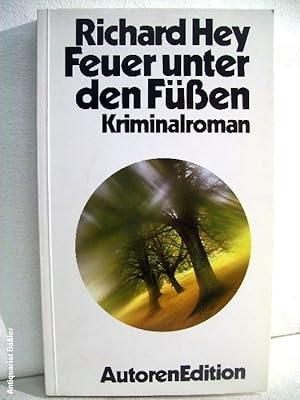 Bild des Verkufers fr Feuer unter den Fssen. Kriminalroman. zum Verkauf von Antiquariat Bler