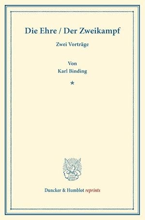 Image du vendeur pour Die Ehre / Der Zweikampf : Zwei Vortrge. (Die Ehre und ihre Verletzbarkeit. 3. u. 4. Aufl. / Der Zweikampf und das Gesetz. 2. u. 3. Aufl.) mis en vente par AHA-BUCH GmbH