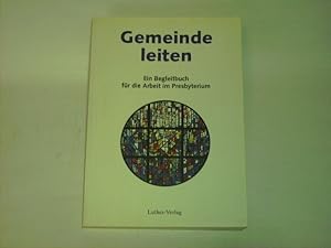Bild des Verkufers fr Gemeinde leiten. Ein Begleitbuch fr die Arbeit im Presbyterium. zum Verkauf von Der-Philo-soph