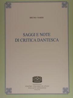 SAGGI E NOTE DI CRITICA DANTESCA. Uomini e mondi medievali. Collana del Centro italiano di studi ...