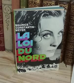 La loi du nord ou Telle qu'elle était en son vivant. Le Livre de Poche. 1975.