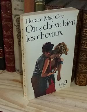 Seller image for On achve bien les chevaux. Traduit de l'anglais par Marcel Duhamel Collection Folio. 1973. for sale by Mesnard - Comptoir du Livre Ancien