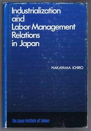 Industrialization and Labor-Management Relations in Japan