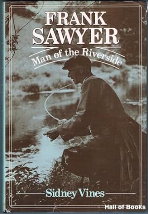 Bild des Verkufers fr Frank Sawyer: Man Of The Riverside zum Verkauf von Hall of Books