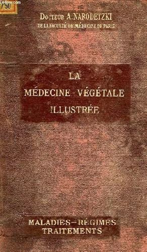 Seller image for LA MEDECINE VEGETALE ET LE REGIME BIOLOGIQUE, TRAITE ILLUSTRE DE MEDECINE, D'HYGIENE ET DE PHARMACIE for sale by Le-Livre