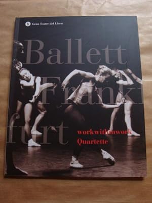 Gran Teatre del Liceu. Ballet de Frankfurt: Workwithinwork Quartette